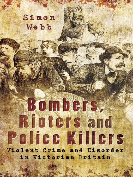Title details for Bombers, Rioters and Police Killers by Simon Webb - Available